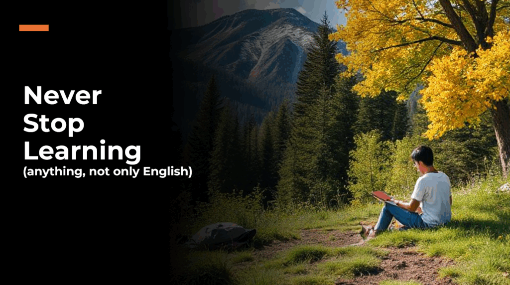 Never stop learning English